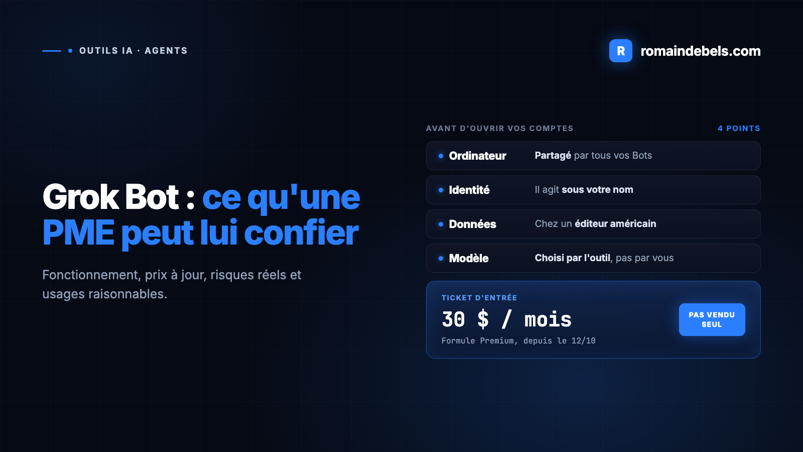 Grok Bot : ce que fait l'agent IA de xAI, combien il coûte, et ce qu'une PME peut lui confier